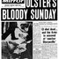 British soldiers killed 13 Catholic civil rights marchers, during "Bloody Sunday"