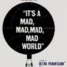 It's a Mad, Mad, Mad, Mad World is a 1963 American epic-comedy film by Stanley Kramer 